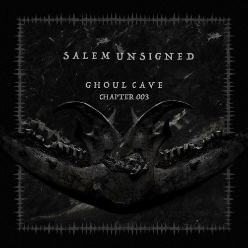Premiere: Salem Unsigned - Ghoul Cave