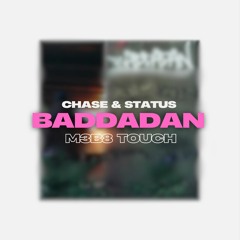 Chase & Status - Baddadan (M3B8 Touch) [COPYRIGHT FILTRED]