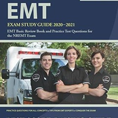 VIEW EBOOK 🎯 EMT Exam Study Guide 2020-2021: EMT Basic Review Book and Practice Test