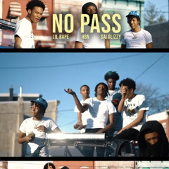 No Pass - Feat. Sai Glizzy & HBN