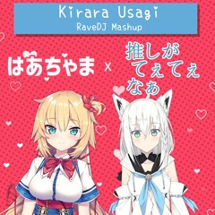 Kirara Usagi - HAACHAMA TeeTee (RaveDJ Mashup)