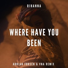 Rihanna - Where Have you Been (Adrian Forsen x VnA Afrotech Remix)