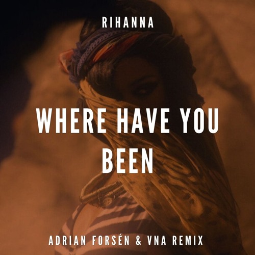 Rihanna - Where Have you Been (Adrian Forsen x VnA Afrotech Remix)