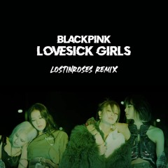 Lovesick Girls (Remix)