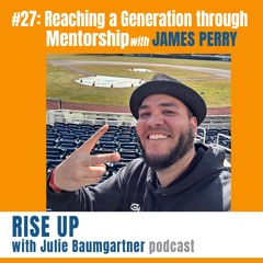 #27: Reaching a Generation through Mentorship