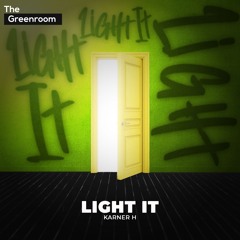 Karner H - Light It