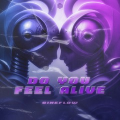 Sineflow - Do You Feel Alive