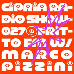 Cipria Radio Show Episode027@Fritto FM w/ Marco Pizzini