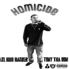 Lil Hub Raider - Homicide ft. Tony Tha Don