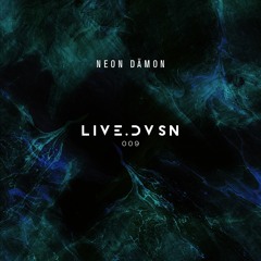 LIVE.DVSN009: Neon Dämon [Bogotá - 10.08.2024]