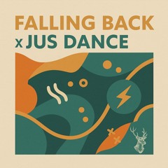 Falling Back X Jus Dance