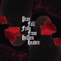 『Pray From Heaven, Fall From Heaven』- OFFICIAL AUDIO Prod. ANBION