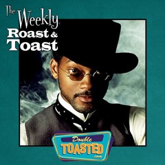 THE WEEKLY ROAST AND TOAST - 07 - 14 - 2020