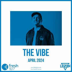 The Vibe Podcast - April 2024
