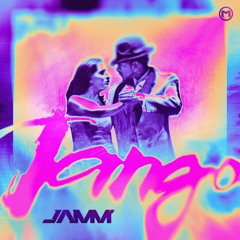 JAMM' -TANGO (Extended Mix)(Free Download)