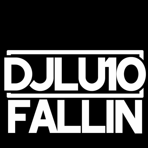 LU10 - Fallin'