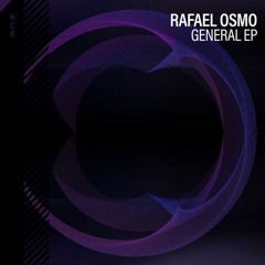 Rafael Osmo - General (OUT NOW!)