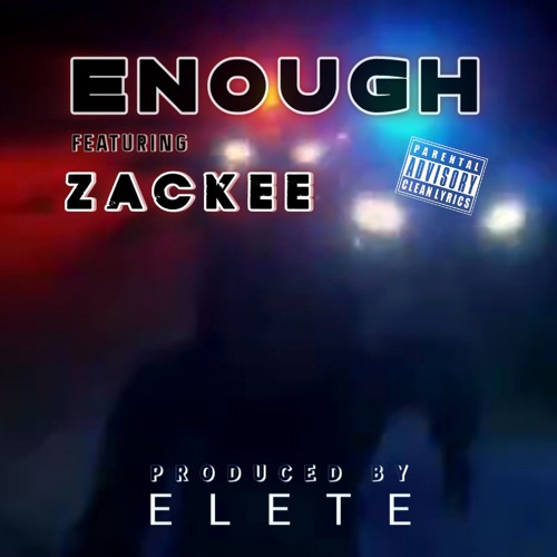 ENOUGH [Clean Vocal Edit] - Produced By ELETE (feat. Zackee)
