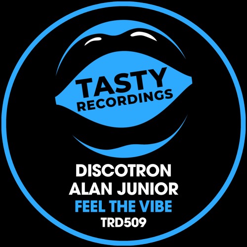 Discotron & Alan Junior - Feel The Vibe (Radio Mix)