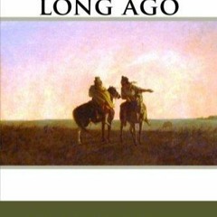 (PDF/DOWNLOAD) Far away and long ago