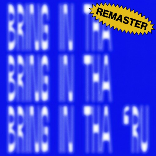 Bring In Tha 'Ru (Remaster)