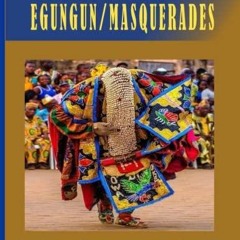 PDF Book THE ORIGIN OF EGUNGUN/MASQUERADE IN YORUBALAND