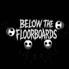 xDOWNxBELOWxTHExFLOORBOARDSx
