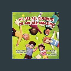 [READ] ⚡ We are all Different, we are all Amazing! [PDF]