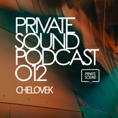 Chelovek - Private Sound Podcast 012