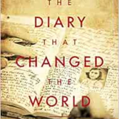 [VIEW] EBOOK 💚 The Diary That Changed the World: The Remarkable Story of Otto Frank