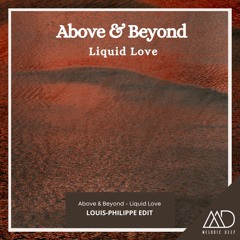 FREE DOWNLOAD: Above & Beyond -Liquid Love (Louis - Philippe Edit)