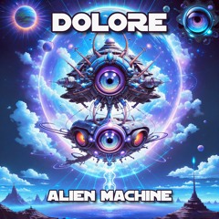 Dolore- Alien machine (Demo)