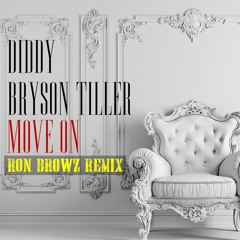 {Ron Browz Remix} Gotta Move On feat. Diddy & Bryson Tiller