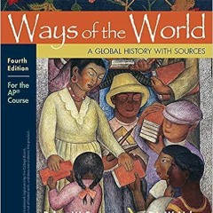 [PDF] ⚡️ DOWNLOAD Ways of the World with Sources: For the AP® Course Complete Edition