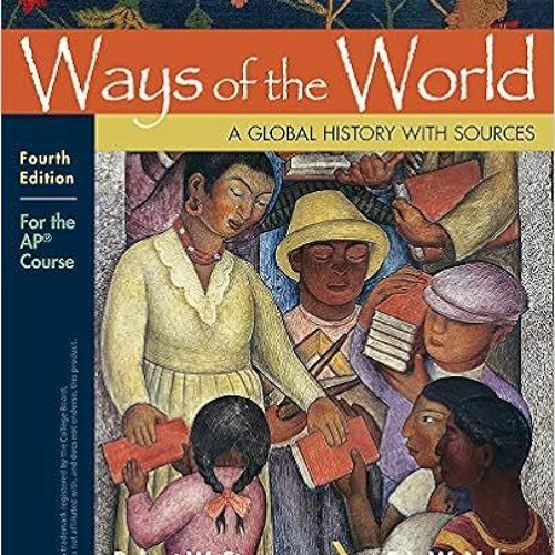 [PDF] ⚡️ DOWNLOAD Ways of the World with Sources: For the AP® Course Complete Edition