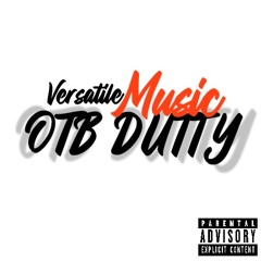 Otb dutty Fuck Love