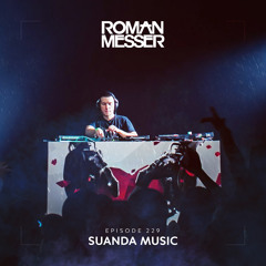 Roman Messer - Suanda Music 229 (16-06-2020)