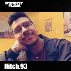 Strictly Flava Radio Episode 7: Hitch.93