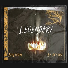 Legendary X Mr.Python