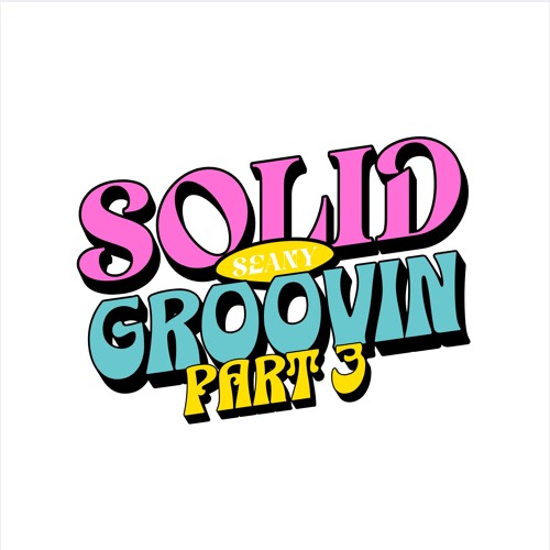 SEANY - SOLID GROOVIN 3