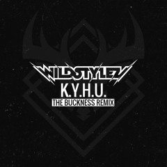 Wildstylez - K.Y.H.U (The Buckness Remix)