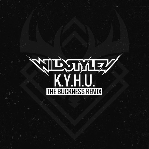 Wildstylez - K.Y.H.U (The Buckness Remix)