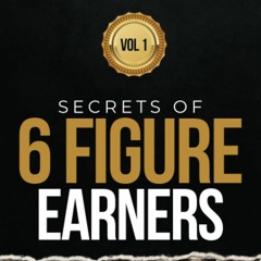 PDF ⚡ Download Secrets of Six Figure Earners Building a $100 000+ Business in Info Publishing
