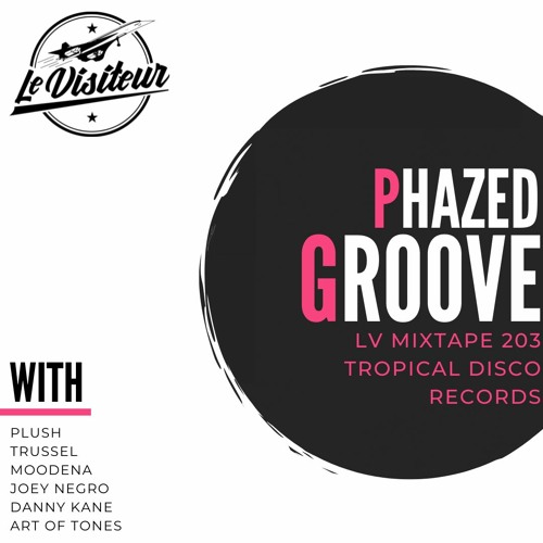 LV Mixtape 203 - Phazed Groove
