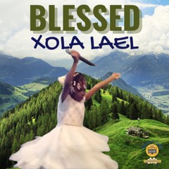Xola Lael - BLESSED