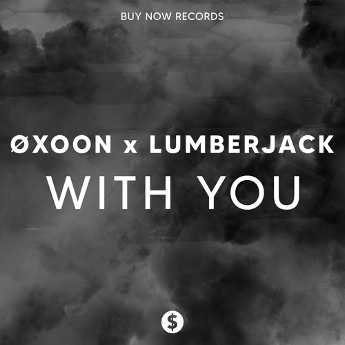 ØXOON x Lumberjack - With You