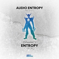 Entropy - Cyborg (Free Download)
