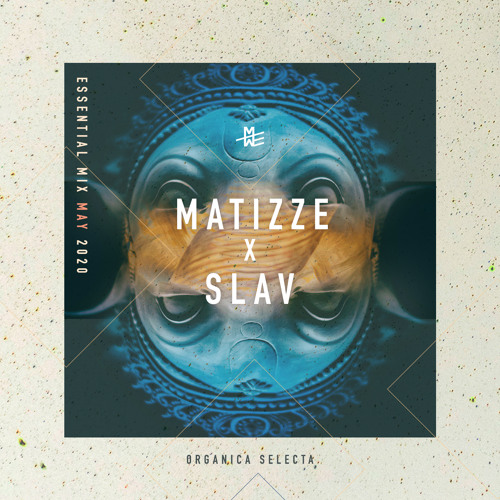 Matizze X Slav - Essential In The Mix / May 2020