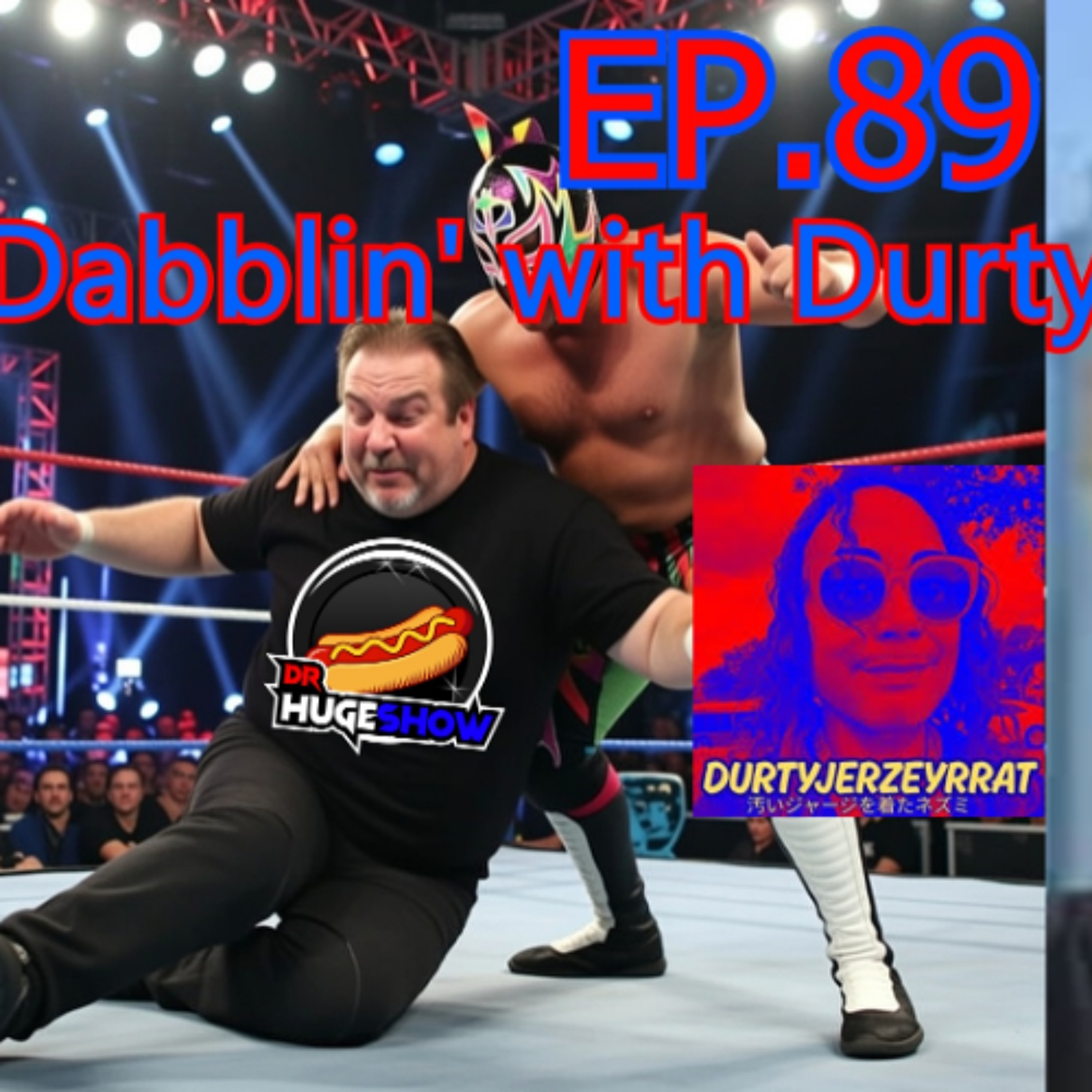 EP 89 Dabblin with DurtyJerzeyRRat episode artwork
