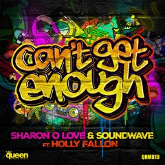 QHM819 - Sharon O Love & Soundwave Feat. Holly Fallon - I Just Can't Get Enough (Original Mix)